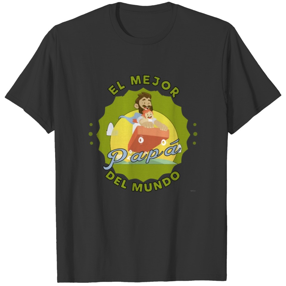 El Mejor Papa Del Mundo Best Father In The World T-shirt