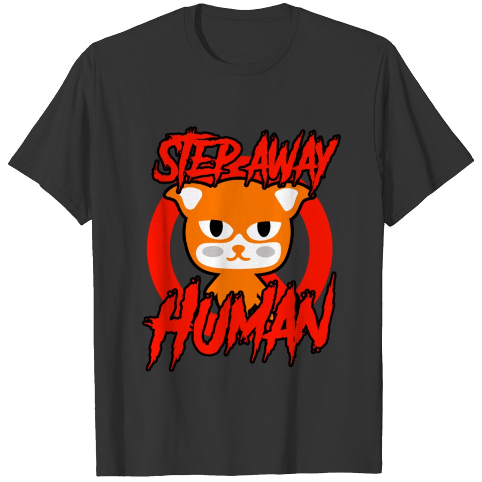 Step away Cat Lovers Gift Funny Sarcastic T-shirt