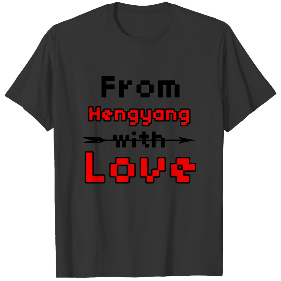 8Bit Mit Liebe Aus Hengyang T-shirt
