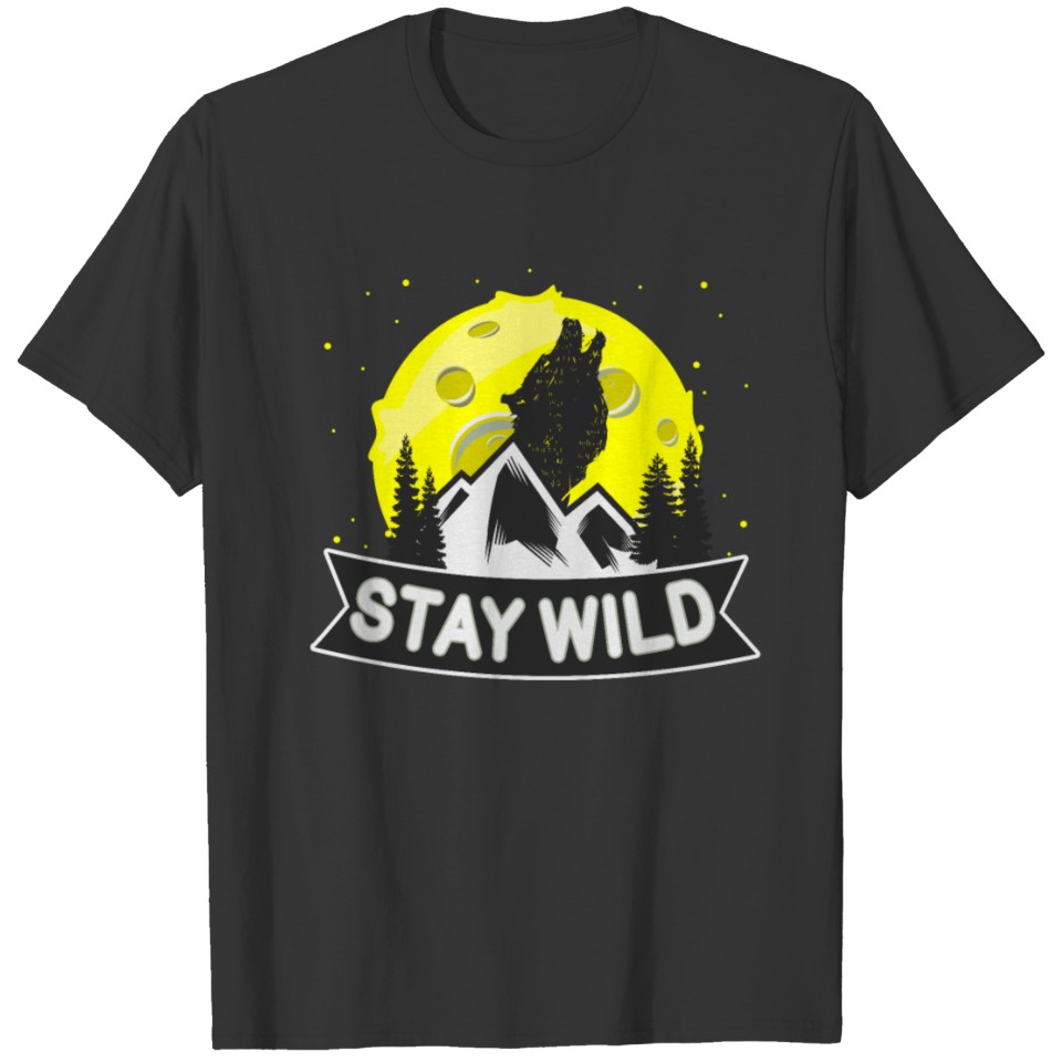 Stay Wild Nature Wilderness Wolf T-shirt