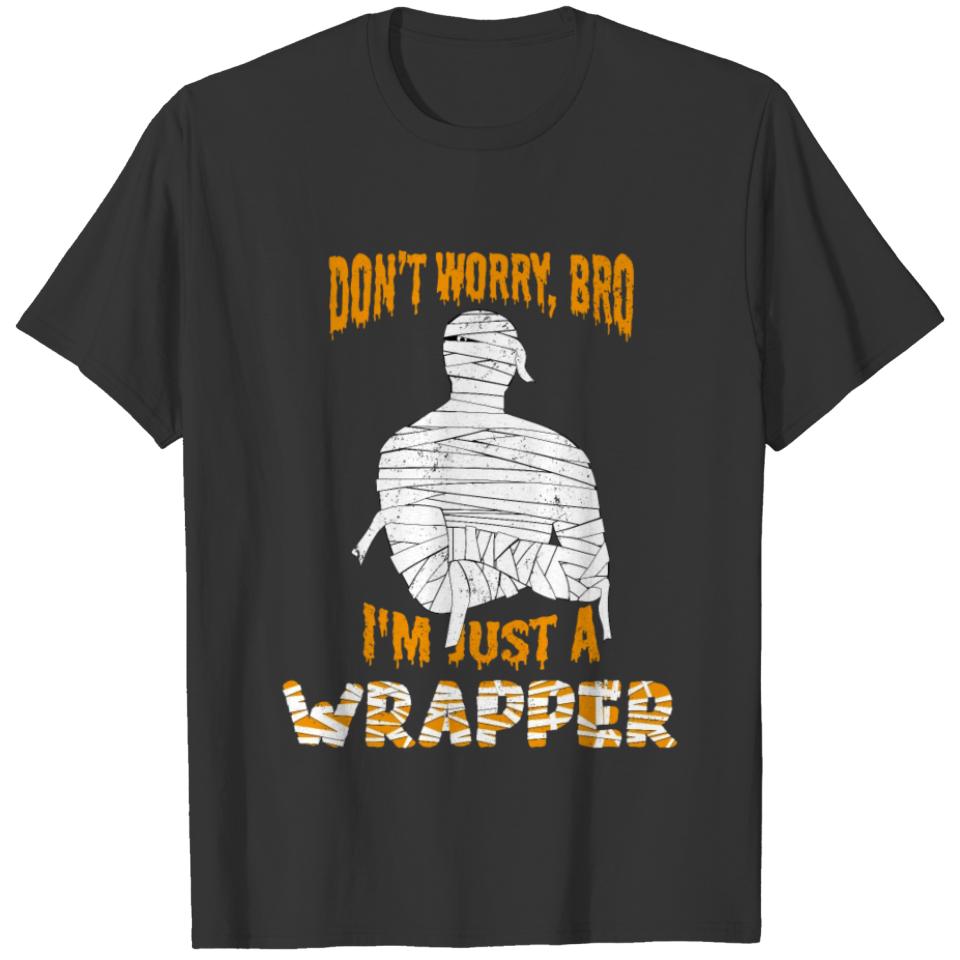 Don' worry just a Wrapper Rap Mummy Halloween 2020 T-shirt