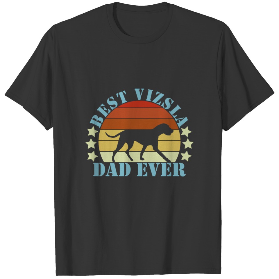 Vizsla Dog Dad - Hungarian Best Ever T-shirt