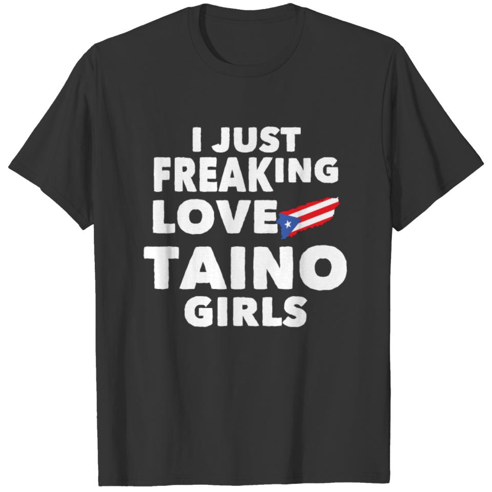I just Freaking Love Taino Girls Puerto Rico T-shirt
