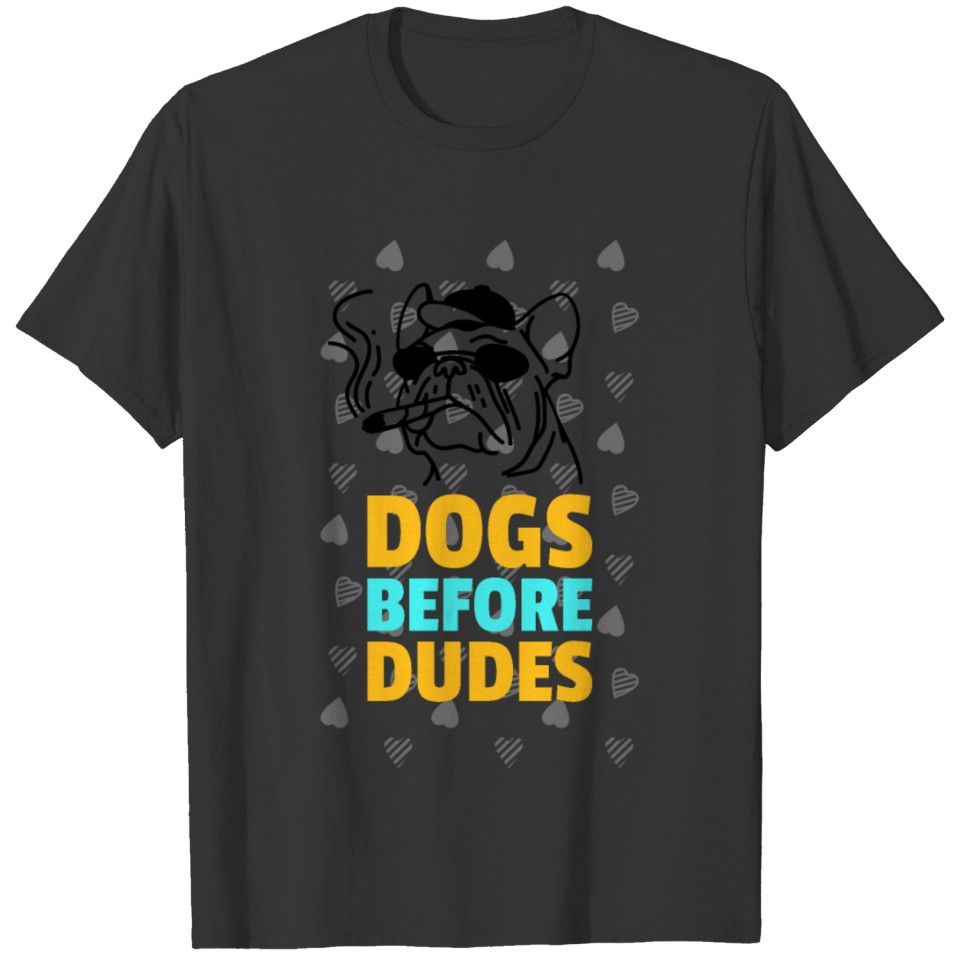 Pug Dogs Before Dudes T-shirt