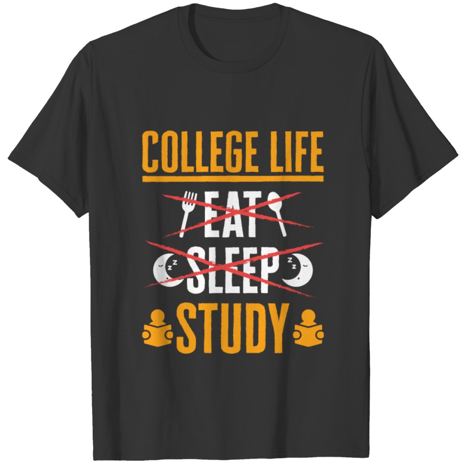 College Life Eat Sleep Study T-shirt