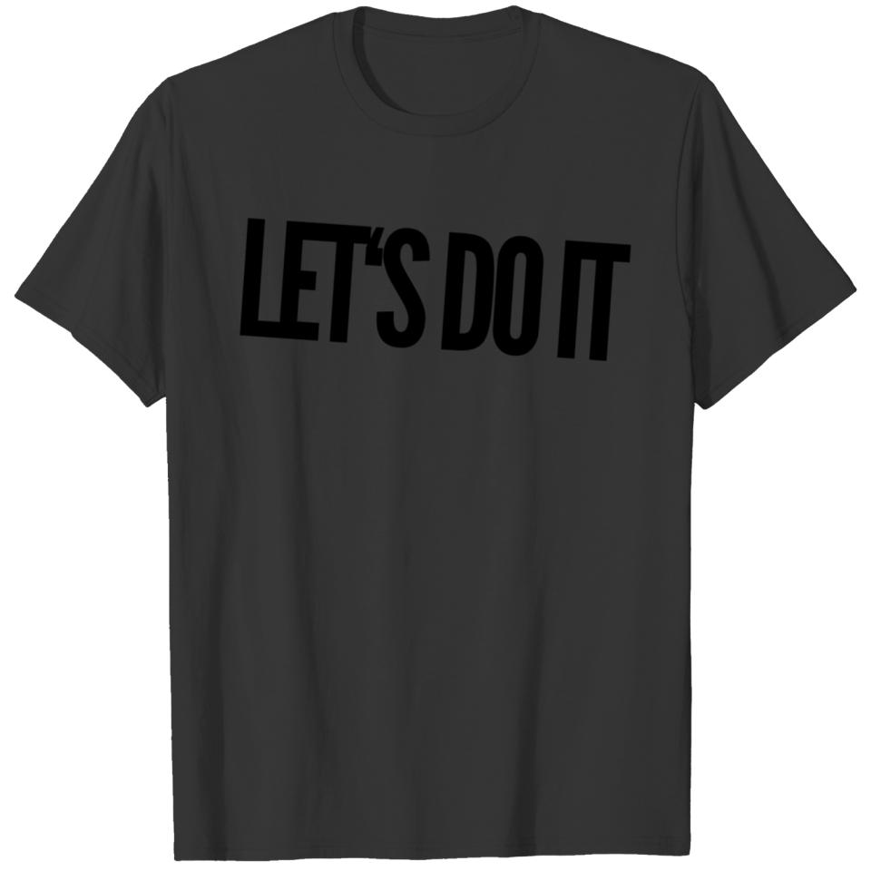 Let`s do it T-shirt