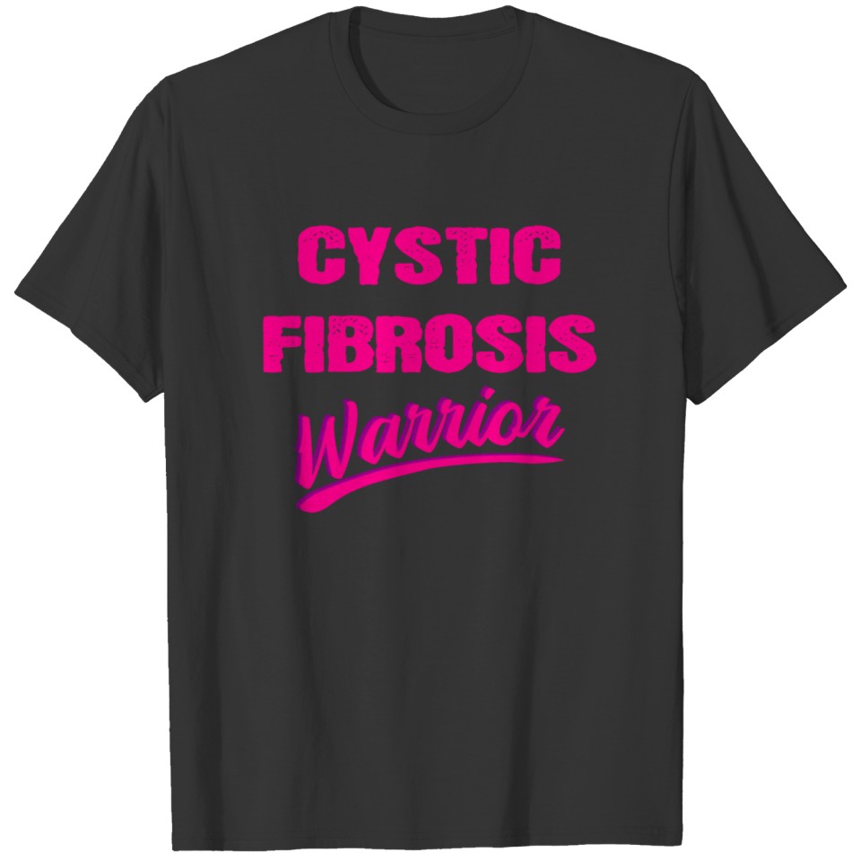 cystic fibroris warrior fighter disease CF saying T-shirt