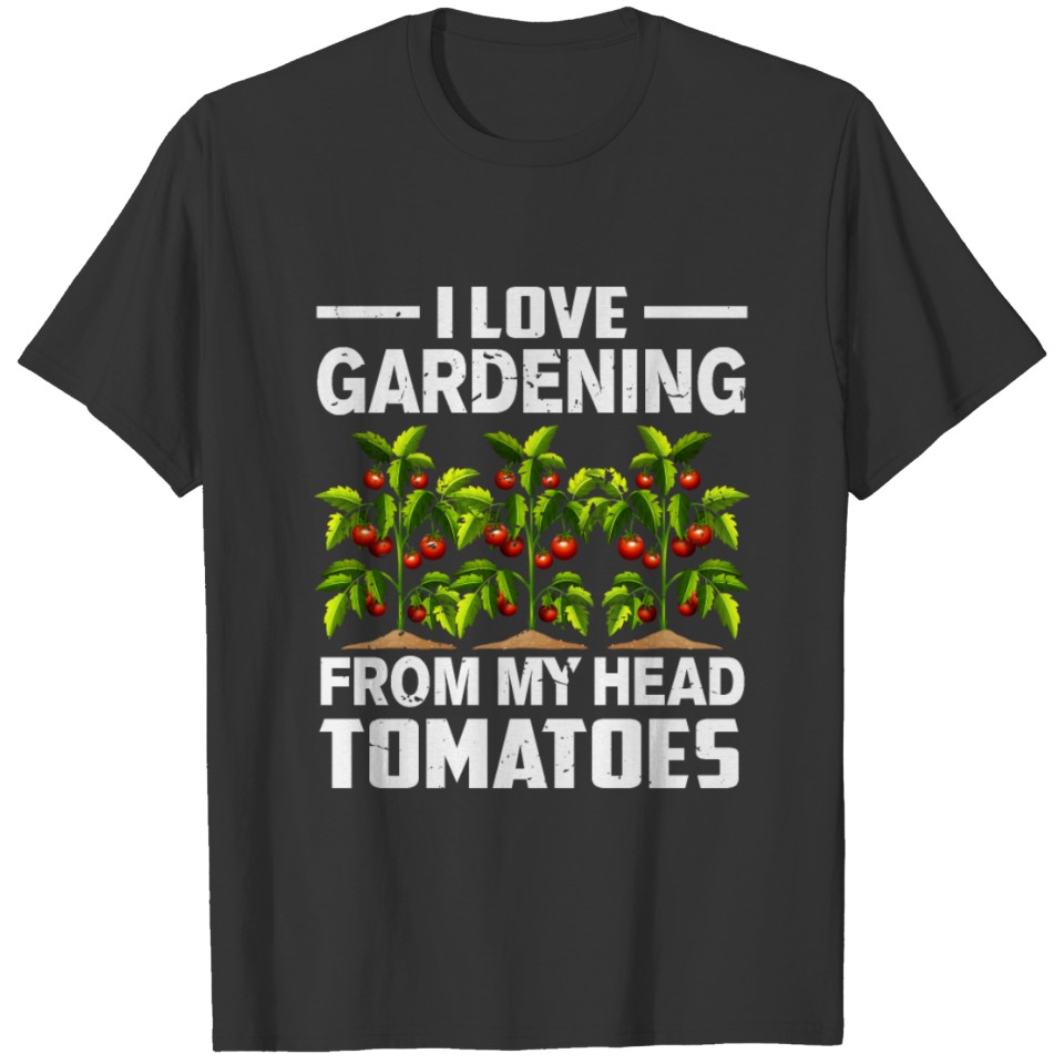 Cool Vegetable Gardening Tomatoes Gardener Gift T-shirt