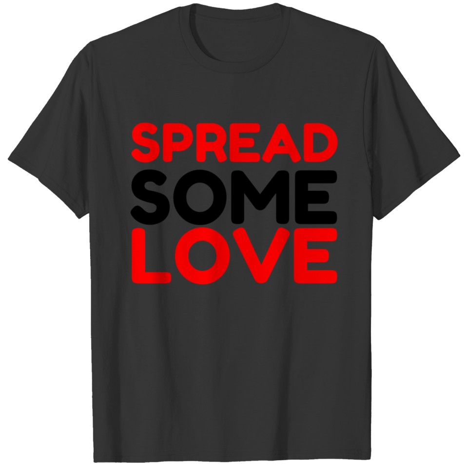 SPREAD SOME LOVE T-shirt