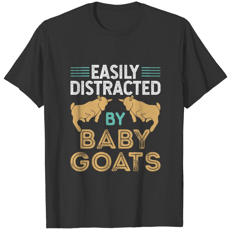 Easily Distracted by Baby Goats T-shirt