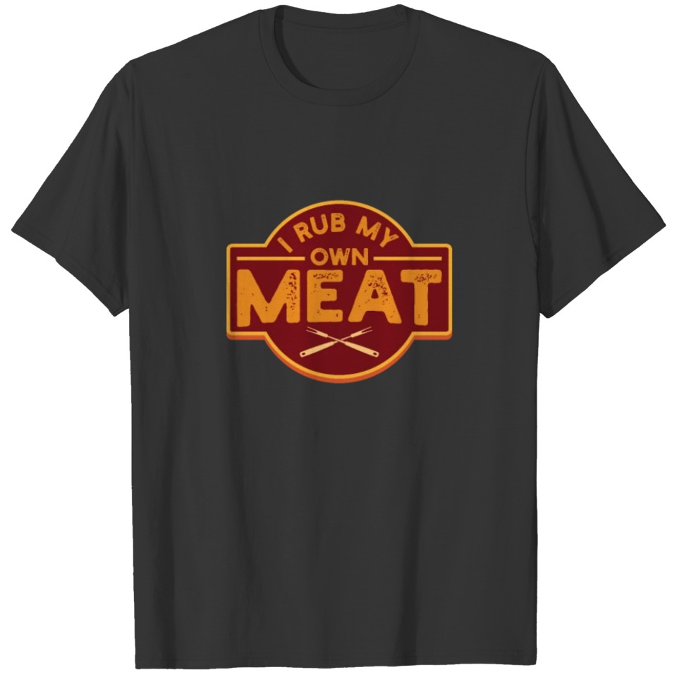 Mens I Rub My Own Meat graphic | Pig Cook Butcher T Shirts