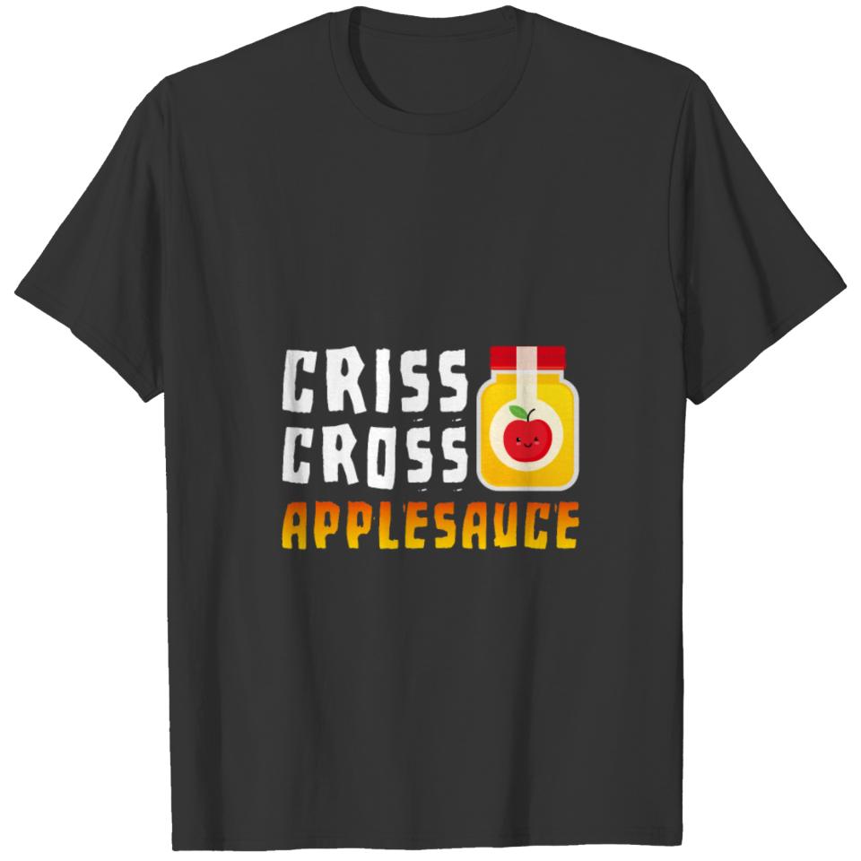 Criss Cross Applesauce Pre-K Teacher T-shirt