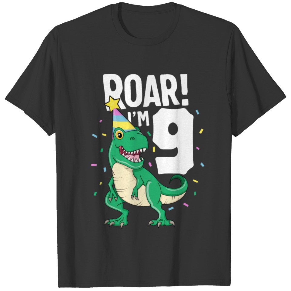 Roar I'm 9 TRex Birthday Dinosaur Happy Nine 9th T-shirt