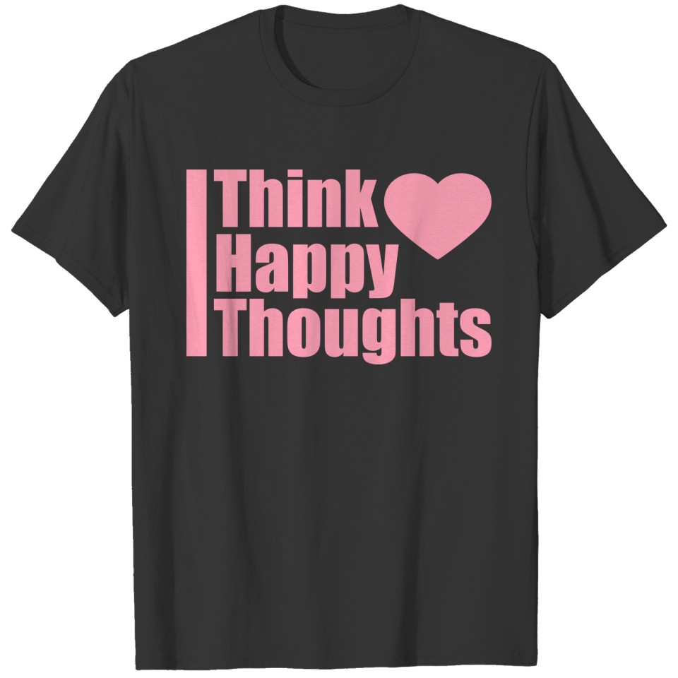 think happy thoughts pink design logo only thought T Shirts