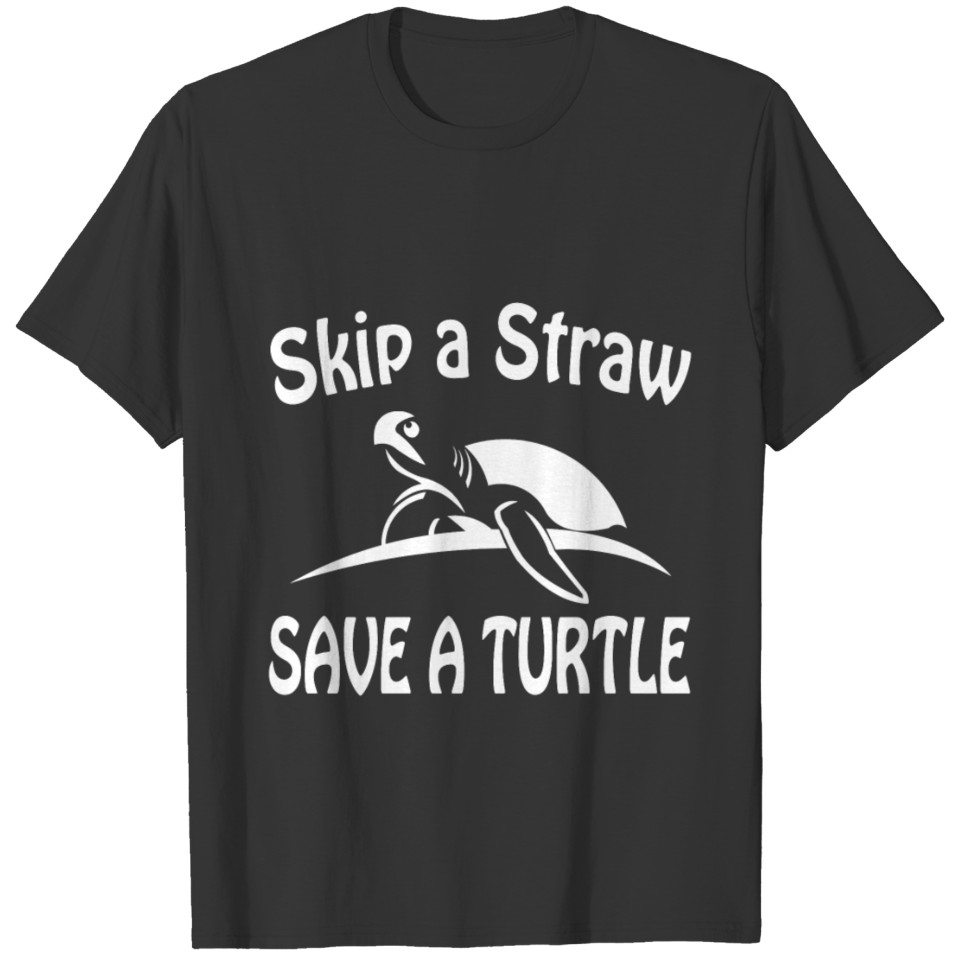 skip a straw save a turtle black T Shirts
