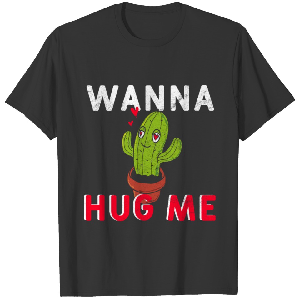 wanna hug me cactus T-shirt