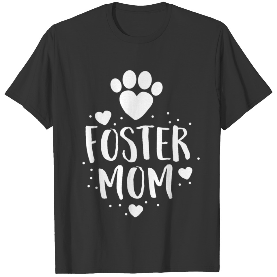 Foster Mom Dog Adoption Shelter Rescue Vet T-shirt