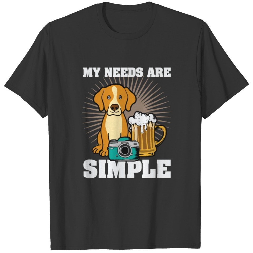 Beer Dog Camera are my needs! T-shirt