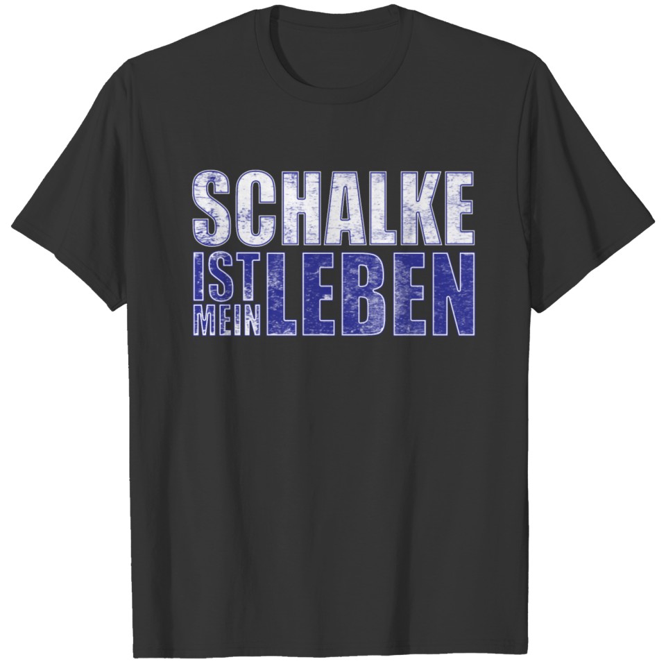Schalke is my Life T-shirt