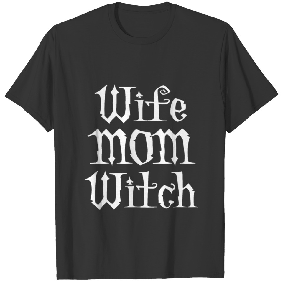 Wife Mom Witch T-shirt