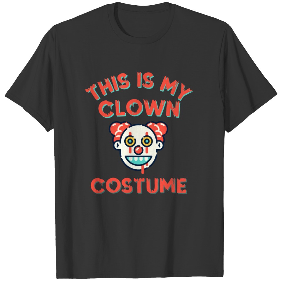 This is my clown costume Halloween boo T-shirt