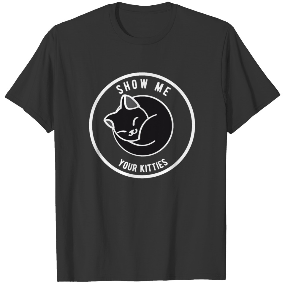 Show Me Your Kitties Black Cat T-shirt