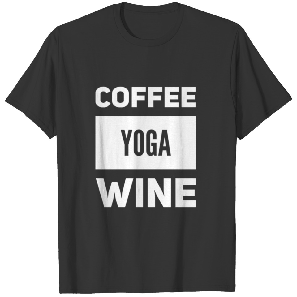 Coffee Yoga Wine T Shirts present gift