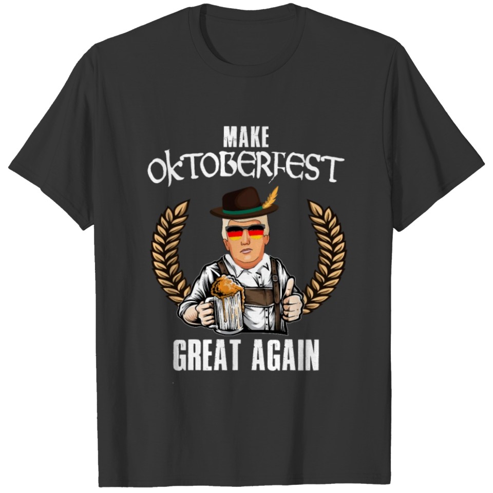 make oktoberfest great again T-shirt
