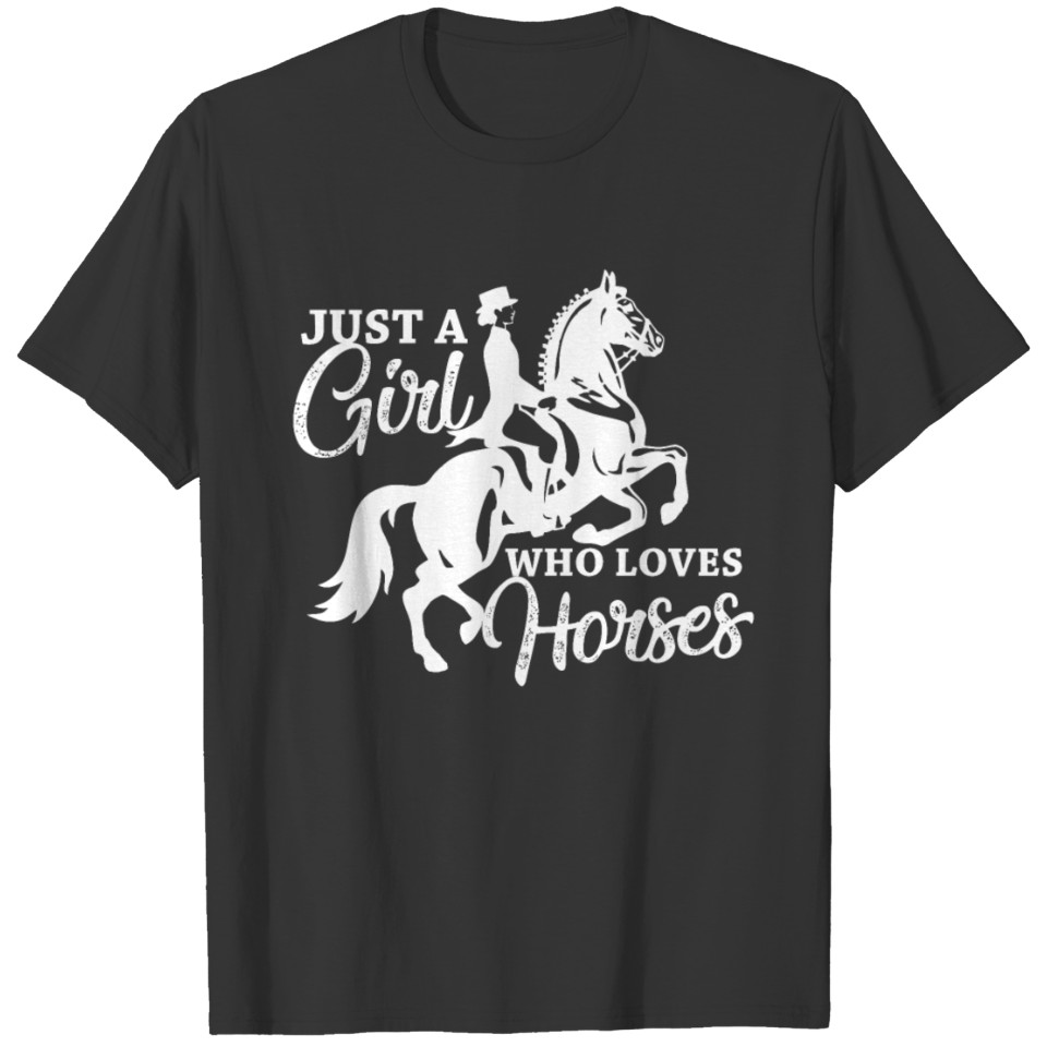 Just a Girl who loves horses Equestrian gift for T-shirt