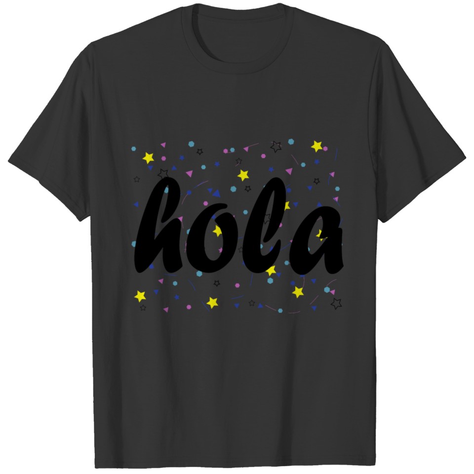 hola hello T-shirt