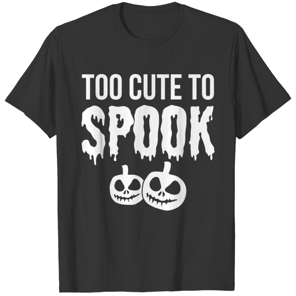 Halloween Shirt Too Cute To Spook Skull Gift Tee T-shirt
