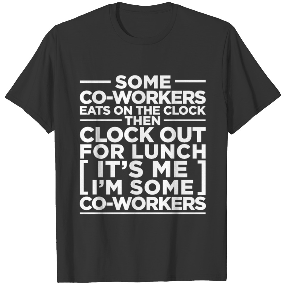 Co Worker Gifts T-shirt