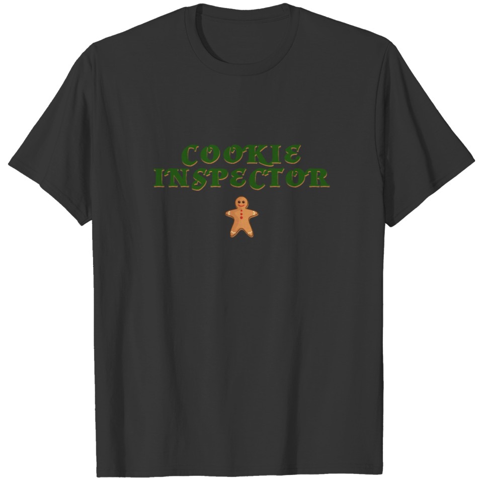 Gingerbread Man Cookie Inspector T Shirts