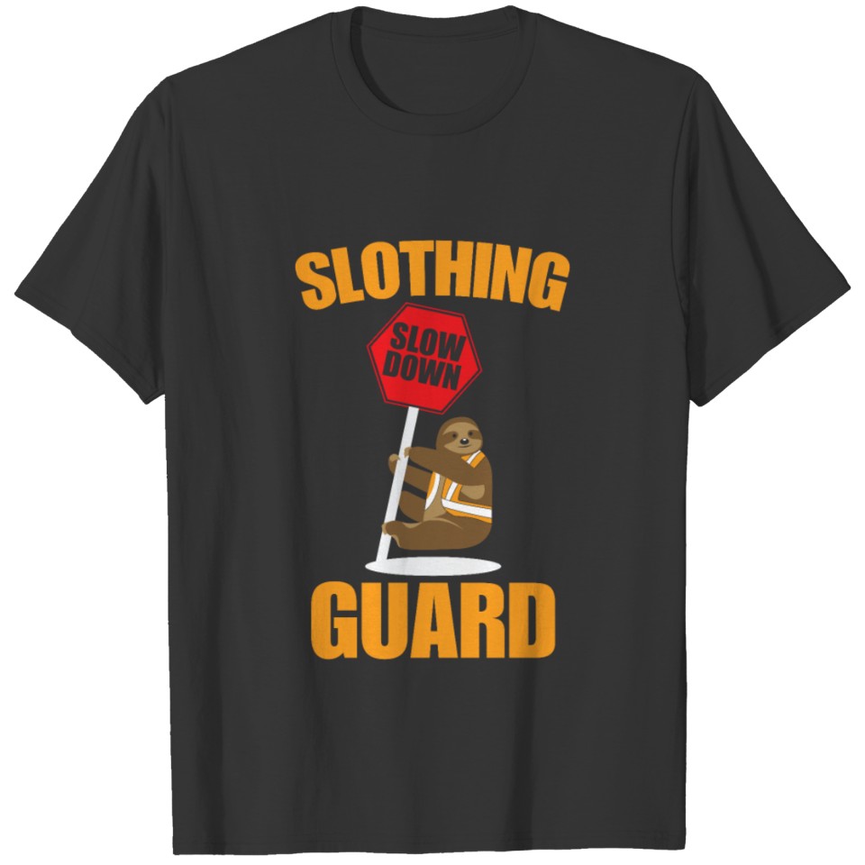 Slothing Guard Funny Slow Crossing Guard Pun T-shirt