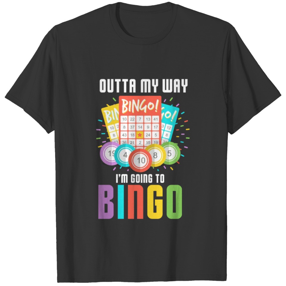 I'm Going To Bingo Player Humor Game gambling T-shirt