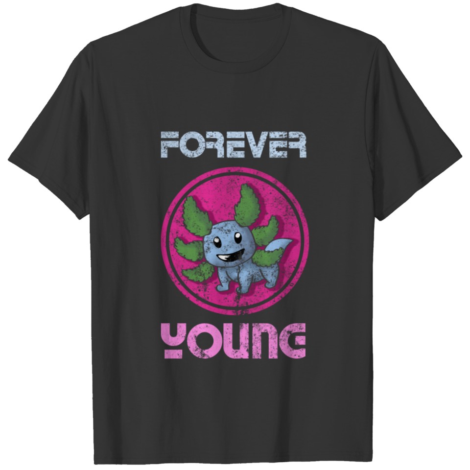Axolotl Forever Young Young Kawaii Gift T-shirt