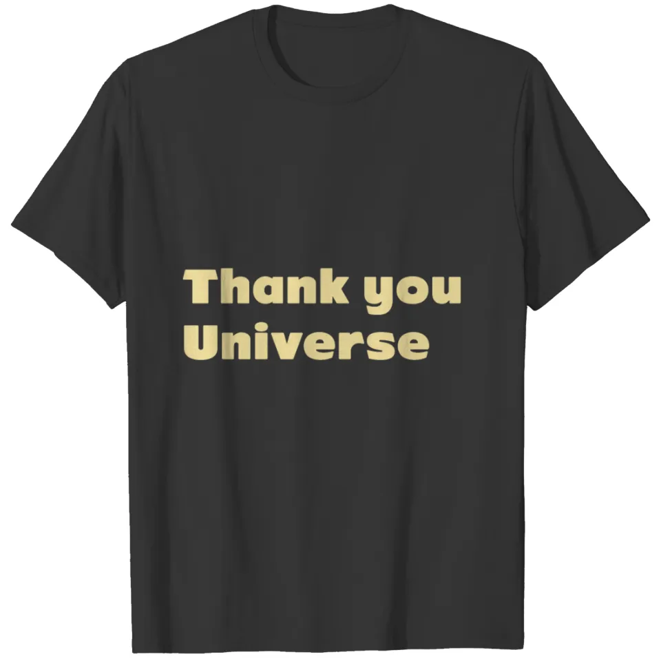 Thank the Universe T-shirt