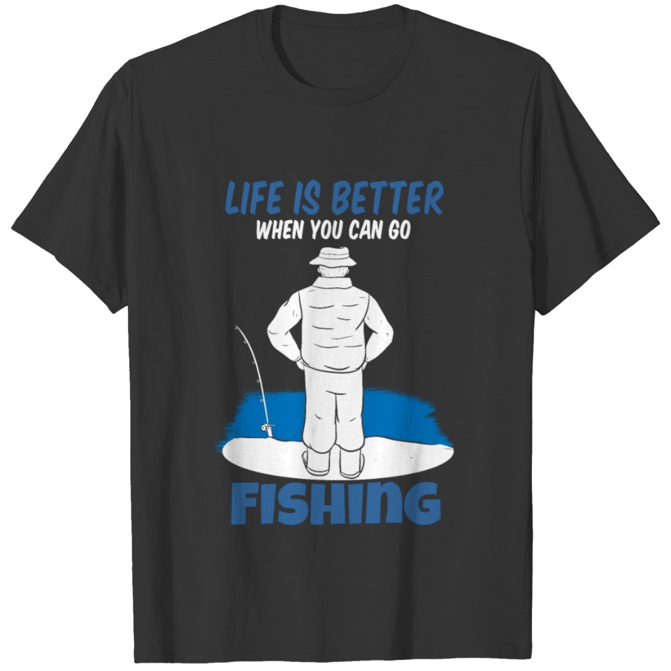 angler saying fishing fishing fisherman T-shirt