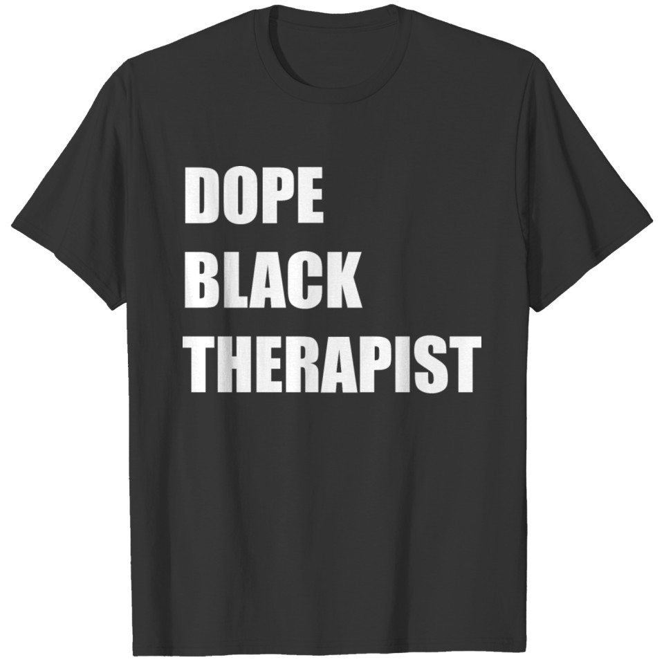 Dope Black Therapist Black Girl Magic Gift Black H T-shirt