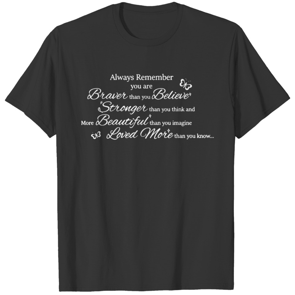 Always Remember you are T-shirt