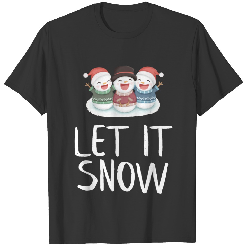 Let It Snow Funny Christmas T-shirt