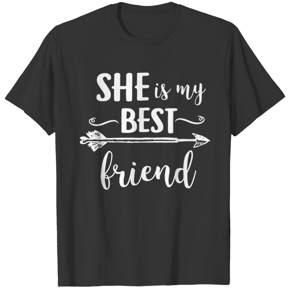 She's My Best Friend Friendship BFF Besties Gift T-shirt