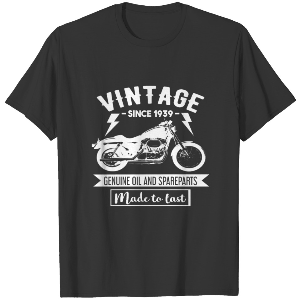 Vintage Since 1939 Made To Last Motorcycle Bike T-shirt