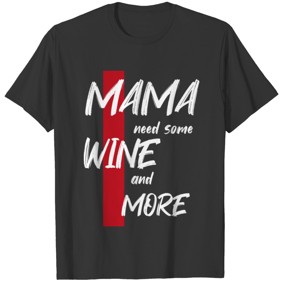 Mama Alcohol Tshirt Fun T-shirt