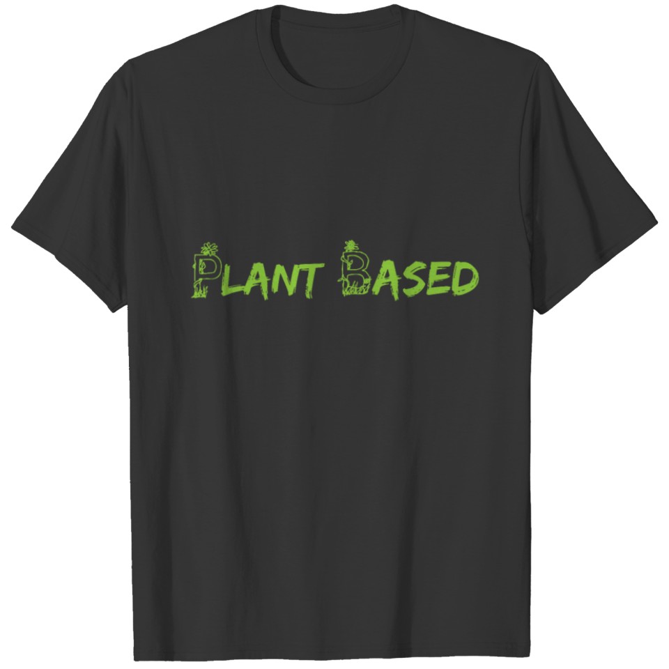 Plant Based Diet | Vegan Veganism Vegetables T Shirts