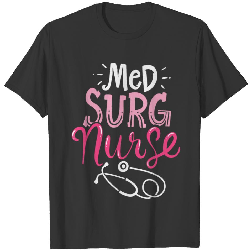Medical Surgical Nurse T-shirt