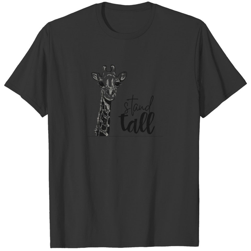 Giraffe Stand Tall T-shirt