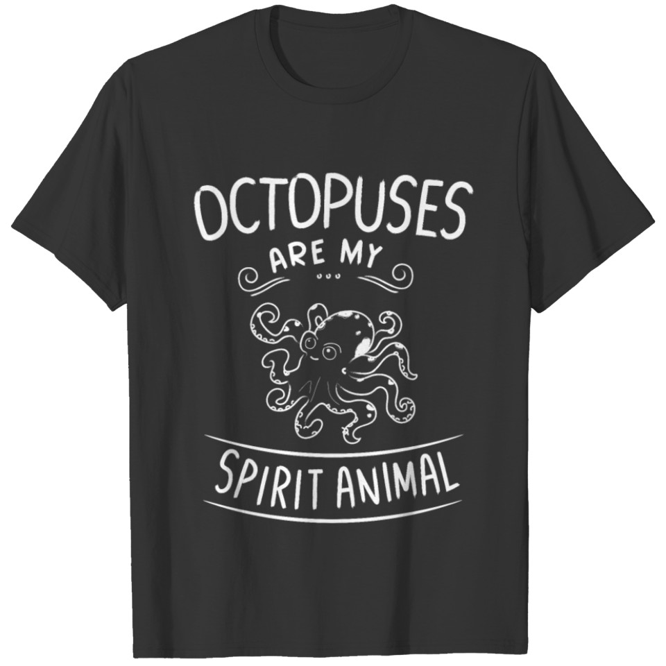 Octopuses Are My Spirit Animal Squid Ward Octopus T-shirt