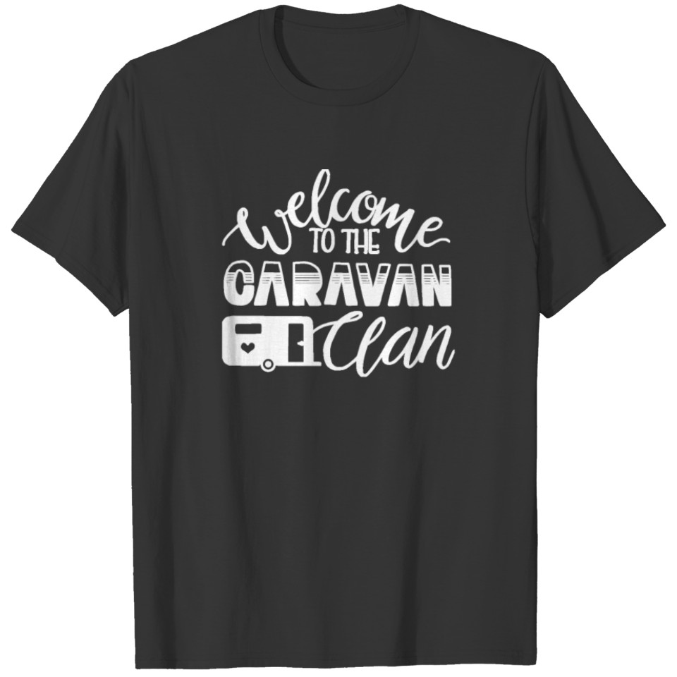 Welcome to the Caravan Club RV Gift T-shirt