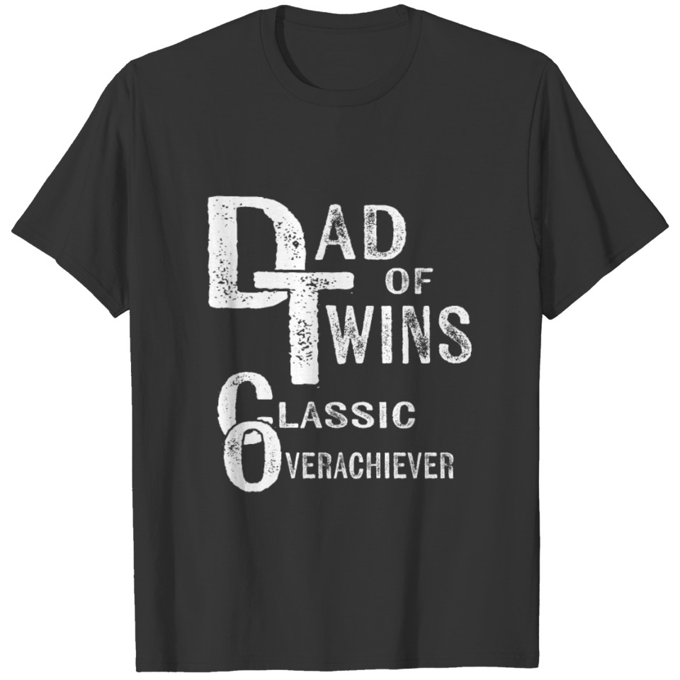 Funny Dad of Twins Classic Overachivever print T-shirt